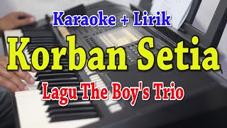 Download lagu KORBAN SETIA [KARAOKE] THE BOYS TRIO mp3