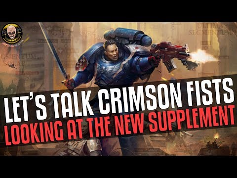 Let's Talk Crimson Fist Codex Supplement! New Crimson Fist Rules!