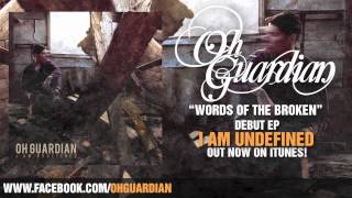 *2012* Oh, Guardian - Words of the Broken