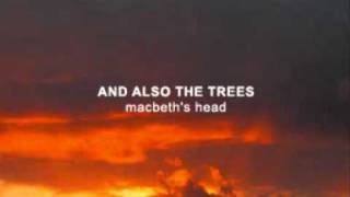 and also the trees: macbeth's head