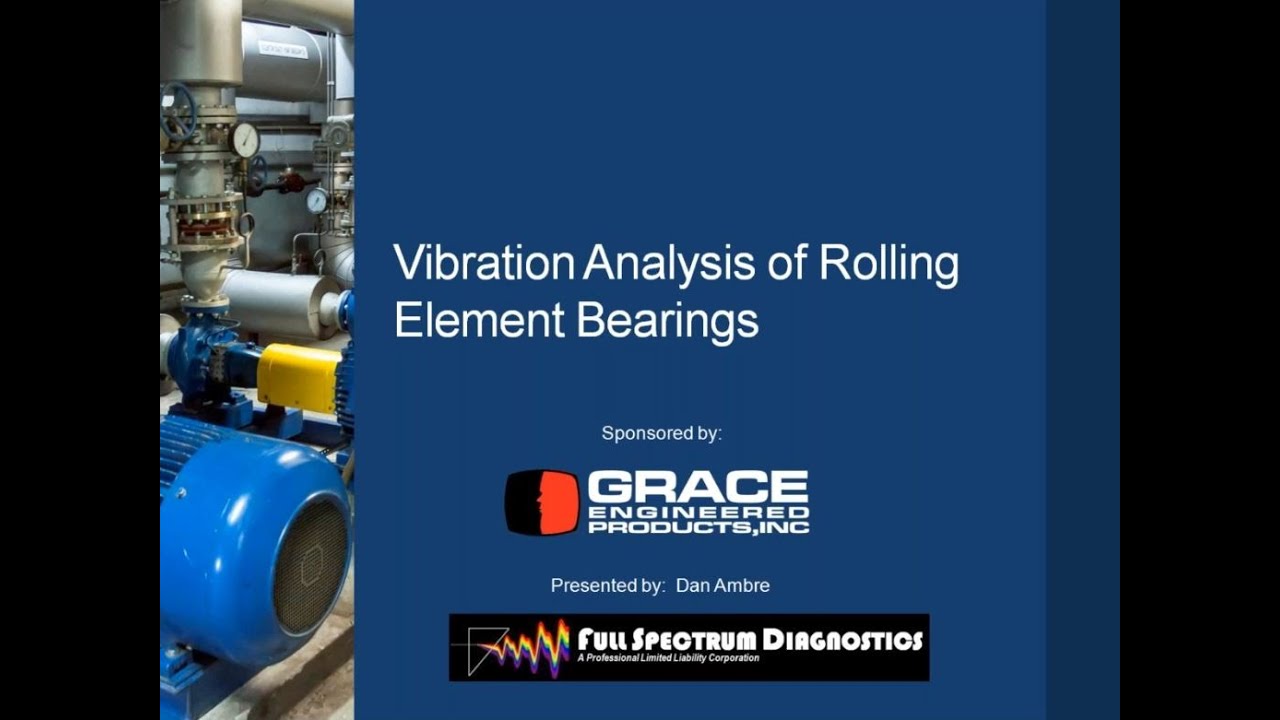 Webinar VOD | Vibration Analysis of Rolling Element Bearings: Focus on Failure Stages