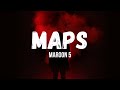 Maps - Maroon 5 (Lyrics Video)