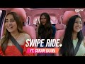 Swipe Ride Ft Sonam Bajwa Twarita Kusha Kapila Tinder India