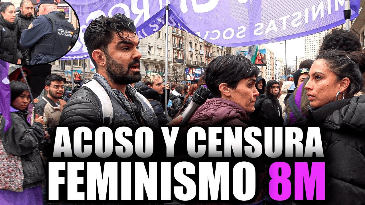 MANIFESTACIÓN FEMINISTA 8M: ME AGREDEN, CENSURAN Y PROHÍBEN GRABAR