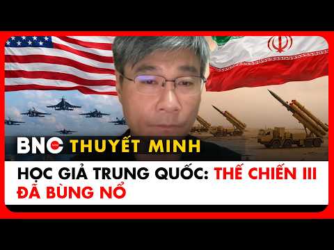 Giáo sư Trung Quốc tuyên bố Thế chiến III bùng nổ, Đông-Tây sẽ hỗn chiến tại Iran, Bình luận Quốc tế