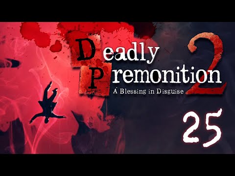 The Clarkson's House - Part 25 - Deadly Premonition 2: A Blessing Disguise