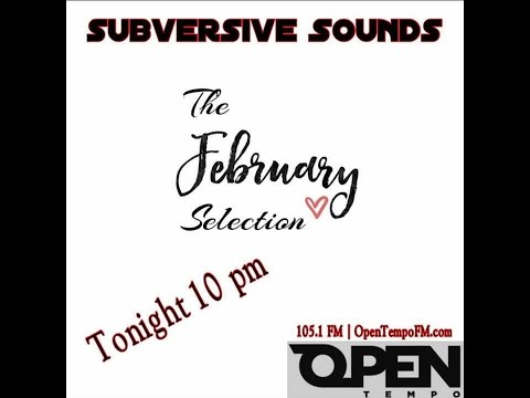 Subversive Sounds Ep 03 - The February Selection (house, melodic, deep & progressive feb 2020)