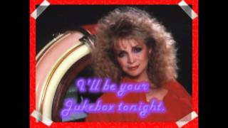 Barbara Mandrell - I'll be your jukebox tonight.