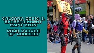 Vlog: Calgary Comic & Entertainment Expo 2019 - POW!: Parade Of Wonders