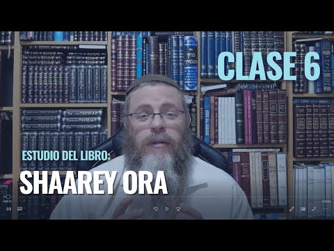 Clase 6 - Sharey Ora - Las Puertas de la Luz - Moshe Segal - Cabala