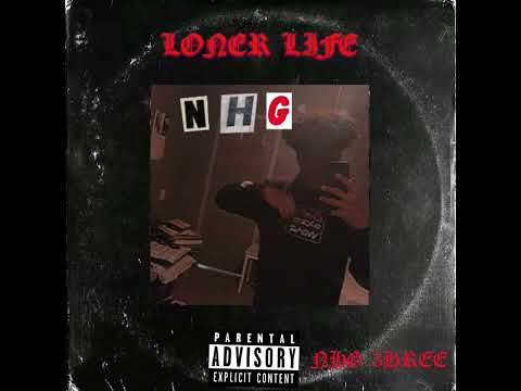 NHG 3HREE - LONER LIFE REMIX