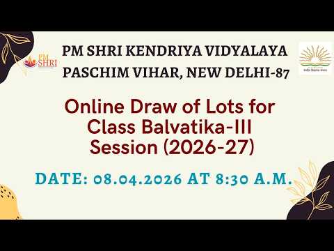 कक्षा -बालवाटिका(3) में दाखिले के लिए सत्र 2026-27 के लिए ऑनलाइन ड्रॉ ऑफ़ लॉट्स 08.04.2026 को सुबह 8:30