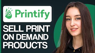 Printify for Beginners Tutorial 2024 - Sell Print On Demand Products With Shopify
