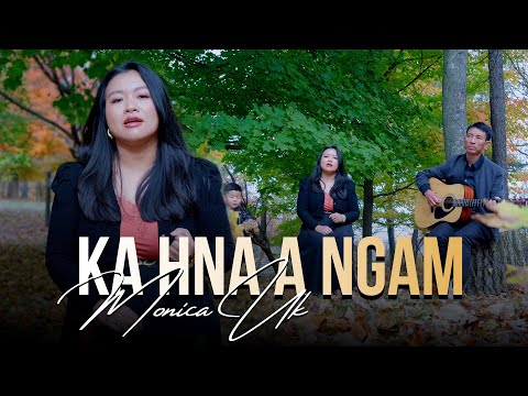 Ka Hna A Ngam || Monica Uk || Lai Hla (Original)