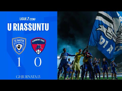 SC Bastia 1-0 Clermont Foot 63 | The Summary