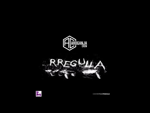 AroGanja Crew #Rregulla (Official Audio)