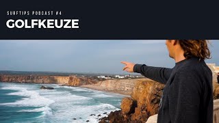 Beginner surftips podcast #4 - Golfkeuze