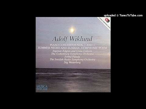 Adolf Wiklund (1879-1950) : Summer Night and Sunrise, tone poem Op. 19 (1918)