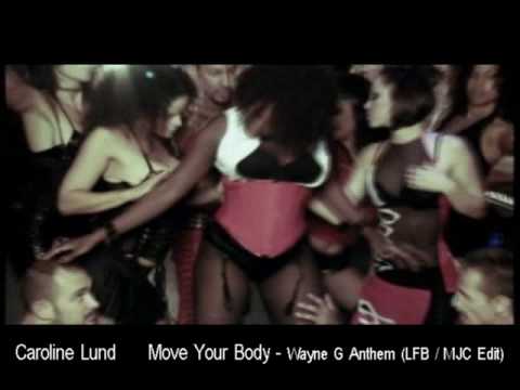 Caroline Lund Move Your Body Wayne G Anthem LFB MJC Edit