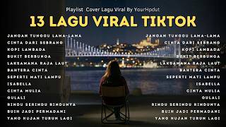 Download lagu Jangan Tunggu Lama Lama ,Cinta Dari Seberang - Kumpulan Lagu Viral Trending Tiktok 2026 | YourHpdut mp3