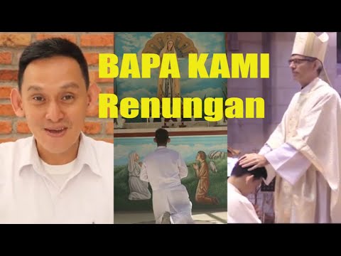 Renungan Bapa Kami - 17 Juni 2021 - Rm David Lemewu MGL
