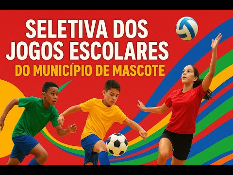 SELETIVA DOS JOGOS ESCOLARES DE MASCOTE 2025