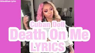 Cuban Doll-Want Me Death On Me(Dex Remix) Lyrics