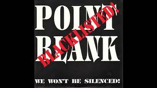 Point Blank – Blacklisted! / We Won't Be Silenced!