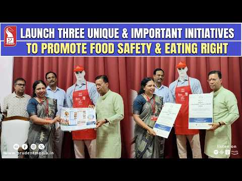 Launch three unique & important initiatives to promote Food Safety & eating right | 120626
