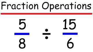 How to Add, Subtract, Multiply, and Divide Fractions - Math Review