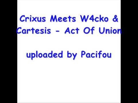 Crixus Meets W4cko & Cartesis - Act of union