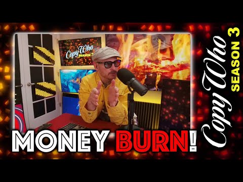 CopyWho - Season 3 - MONEY BURN!