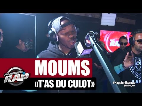 Moums "T'as du culot" #PlanèteRap