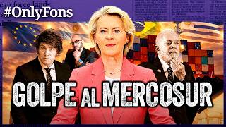 EL MERCOSUR ENTRA EN EUROPA y estalla la polémica - @SoloFonseca