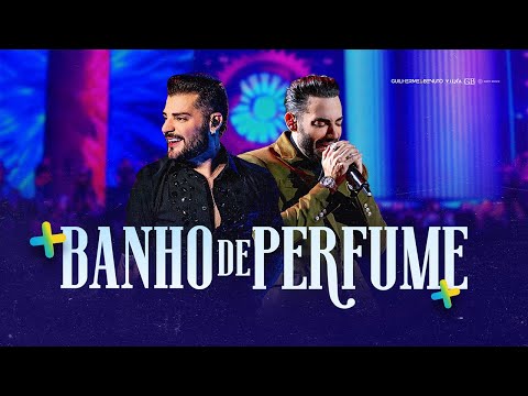 Guilherme e Benuto - Banho de Perfume | +Amor +Música