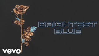 Brightest Blue Music Video