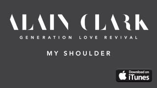 Alain Clark - My Shoulder (Official Audio)
