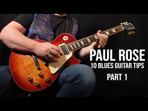 Paul Rose - Blues Guitar Tips Pt 1