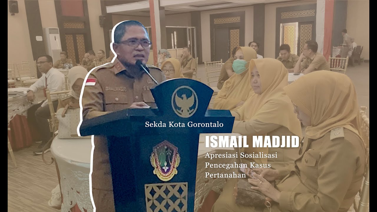 Sekda Kota Gorontalo Ismail Madjid Apresiasi Sosialisasi Pencegahan Kasus Pertanahan