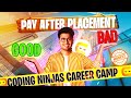 Coding Ninjas Career Camp Pay After Placement Honest Review | Pay After Placement Good or Bad?
