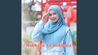 Download lagu Robbana Ya Robbana mp3