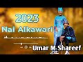 Umar M Shareef Nai Alkawari 2023