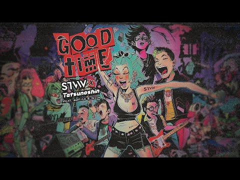 STVW x Tatsunoshin - Good Time (feat.Møf-Lo & Giin)