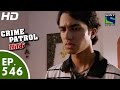 Crime Patrol क्राइम पेट्रोल सतर्क Episode 546 21st August 2015