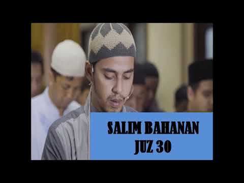 Most beautiful quran recitation in the world Salim Bahanan Juz 30