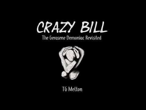 Crazy Bill: The Gersene Demoniac Revisited / Mark 5:1-20