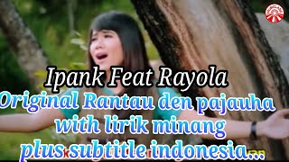 Download lagu Klip Baper Rantau Den Pajauha Ipank Feat Rayola Original Lagu Minang Padang Lirik & Arti Indonesia mp3