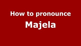 How to pronounce Majela