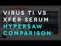 Xfer Serum vs the Virus TI: Supersaw Preset and ...