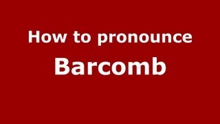How to pronounce Barcomb